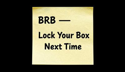 1220-Sticky-Note Brb - Lock Your Box Next Time